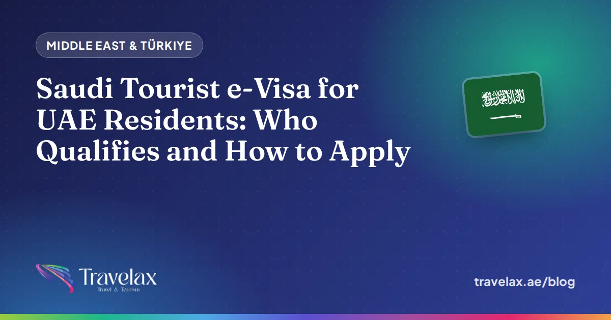 Saudi Tourist e-Visa for UAE Residents: Who Qualifies and How to Apply