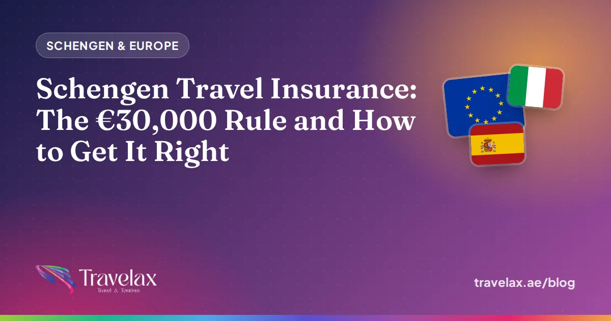Schengen Travel Insurance: The €30,000 Rule and How to Get It Right